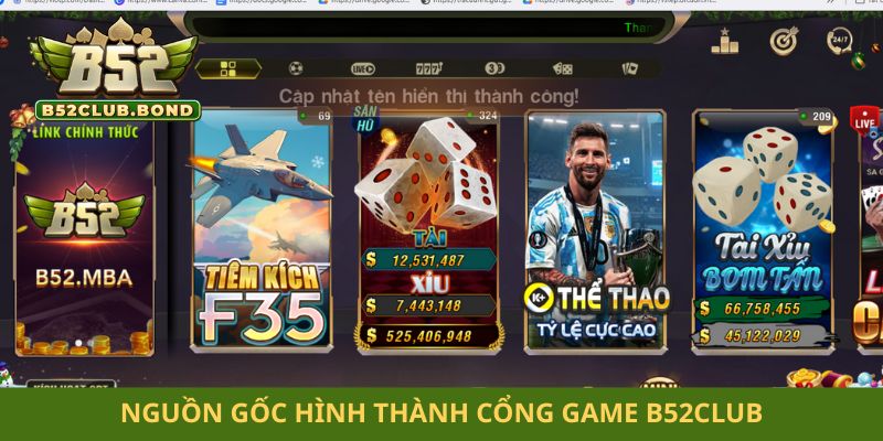 Nguồn gốc hình thành cổng game B52Club