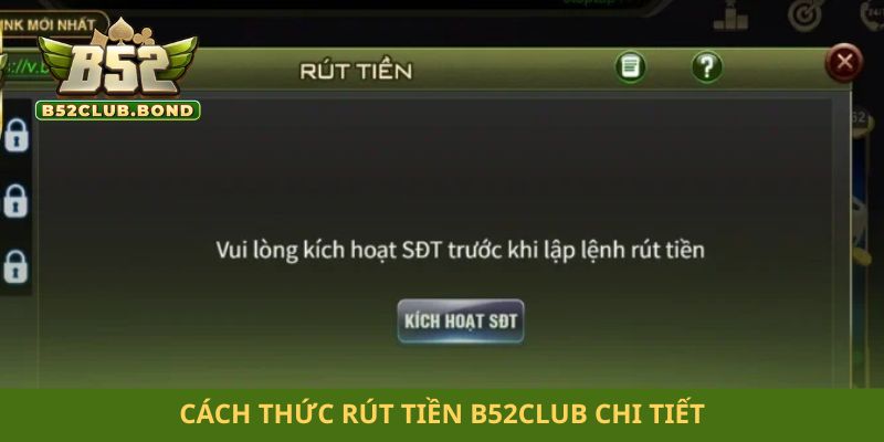 Cách thức rút tiền B52club chi tiết