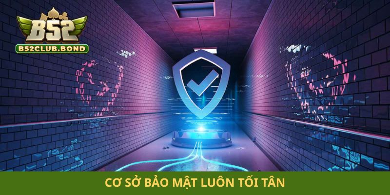 Cơ sở bảo mật luôn tối tân